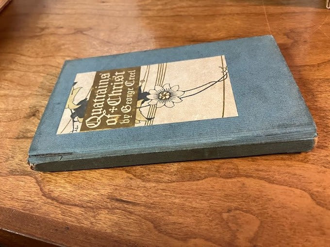1908 Quatrains of Christ by George Creel