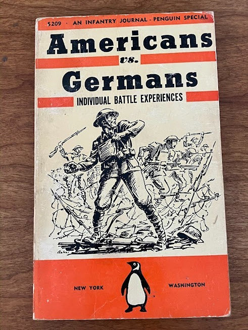 Americans vs. Germans Individual Battle Experiences - Penguin Book