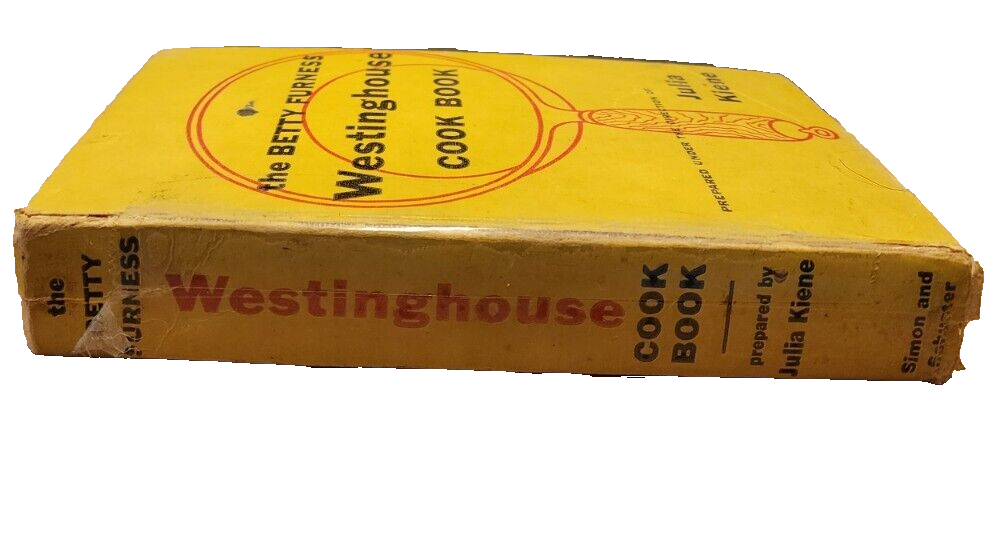 VTG The Betty Furness Westinghouse Cook Book Julia Kiene First Edition 1954