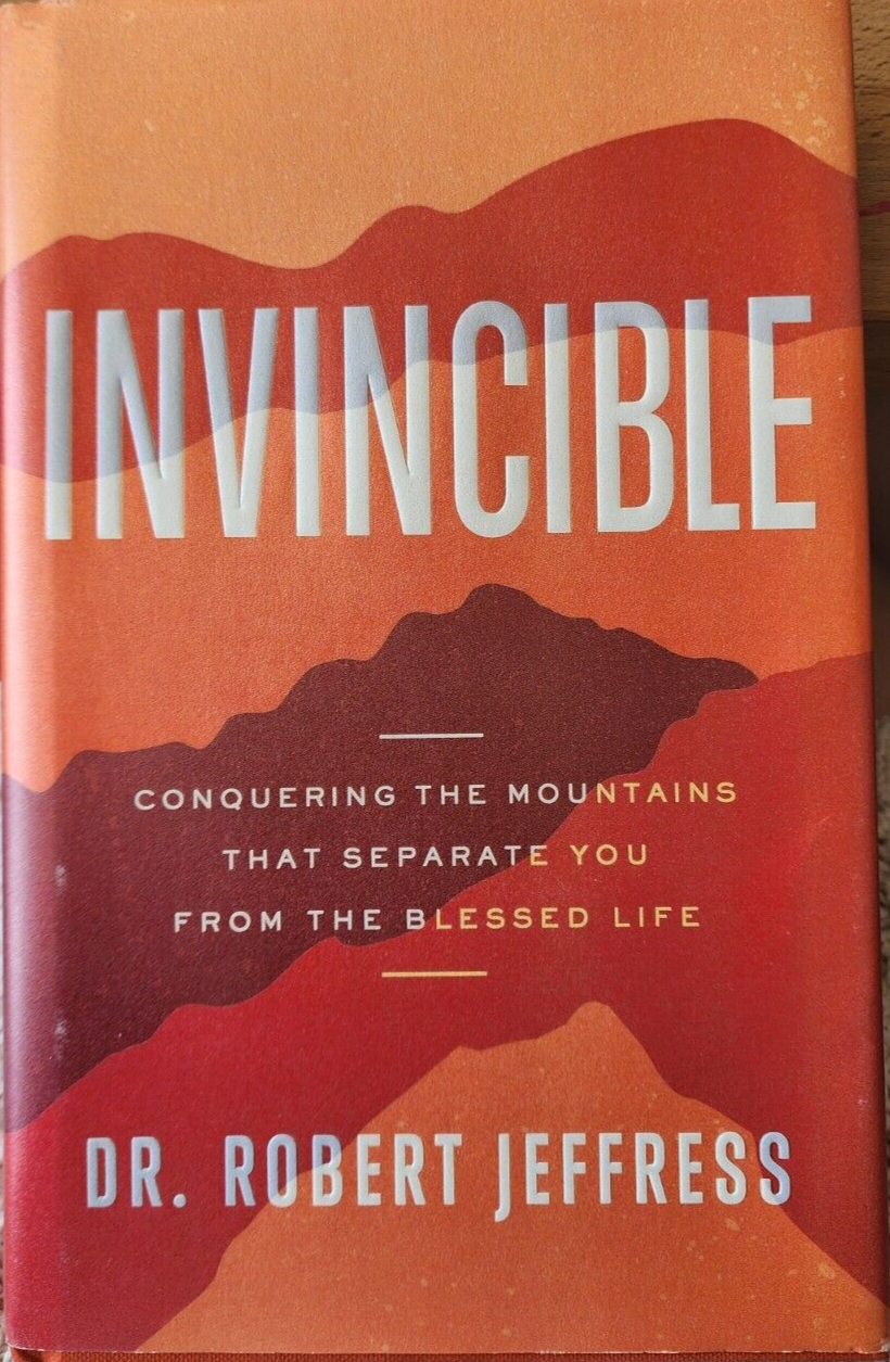 Invincible: Conquering the Mountains, Dr Robert Jeffress, hardcover