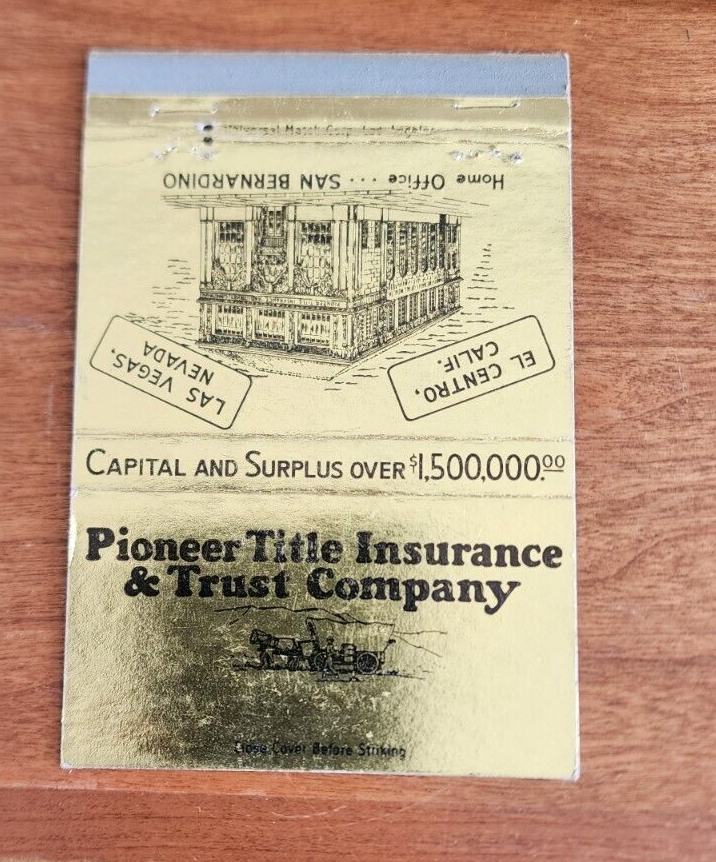 Vintage Golden Matchbook: Pioneer Title Insurance & Trust Company San Bernardino