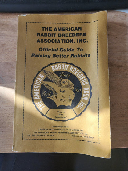 The American Rabbit Breeders Association Official Guide Raising Rabbits- GOOD