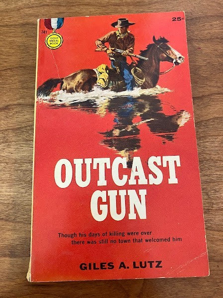 Gold Medal Book: OUTCAST GUN by Giles A Lutz