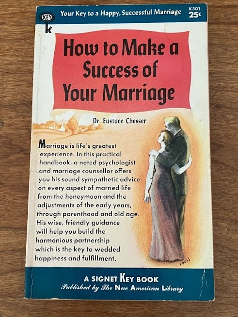 How to Make a Success of Your Marriage By Dr. Eustace Chesser
