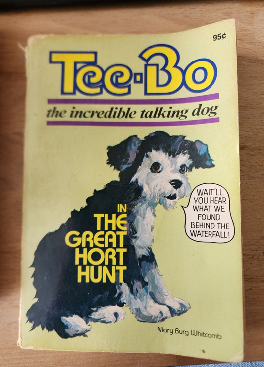 TEE-BO THE TALKING DOG LEADS IN THE GREAT HORT HUNT - Mary Burg Whitcomb