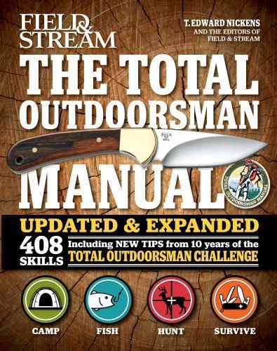 The Total Outdoorsman Manual by Nickens, T. Edward - GOOD