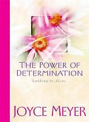 The Power of Determination: Looking to Jesus- Joyce Meyer, hardcover