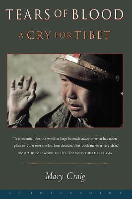 Tears of Blood : A Cry for Tibet Paperback Mary Craig - GOOD
