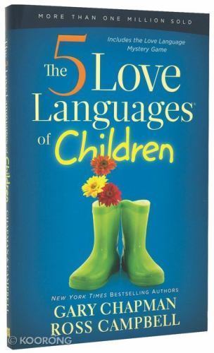 The 5 Love Languages of Children by Chapman, Gary; Campbell, Ross